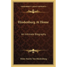 Hindenburg At Home: An Intimate Biography