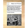A Faithful Narrative of the Surprising Work of God in the Conversion of Many Hundred Souls in Northampton, and the Neighbouring Towns and Villages of