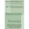 A Thousand Frightening Fantasies