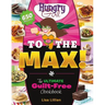 Hungry Girl to the Max!: The Ultimate Guilt-Free Cookbook