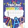 My Tracing Workbook: Trace Lines, Shapes, Letters and Numbers Handwriting Practice Handwriting Workbook for Kindergarteners & Kids Ages 3-5