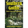 Southern Gothic - Stories from a Place Called Dixie