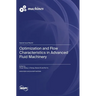 Optimization and Flow Characteristics in Advanced Fluid Machinery