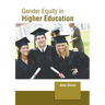 Gender Equity in Higher Education