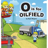 O is for Oilfield