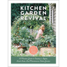 Kitchen Garden Revival: A Modern Guide to Creating a Stylish, Small-Scale, Low-Maintenance, Edible Garden