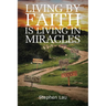 Living by Faith Is Living in Miracles