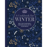 A Cookbook for Winter: More Than 95 Nurturing & Comforting Recipes for the Colder Months