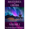 Mysteries of Canada: Volume I