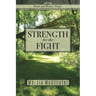 Strength for the Fight: Weak and Weary? Find...