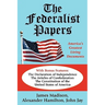 The Federalist Papers: America's Greatest Living Documents