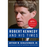 Robert Kennedy and His Times: 40th Anniversary Edition