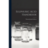 Sulphuric Acid Handbook
