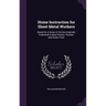Home Instruction for Sheet Metal Workers: Based On a Series of Articles Originally Published in Metal Worker, Plumber and Steam Fitter