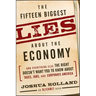 The Fifteen Biggest Lies about the Economy: And Everything Else the Right Doesn't Want You to Know about Taxes, Jobs, and Corporate America