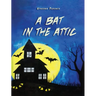 A Bat in the Attic