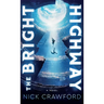 The Bright Highway
