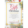 The Gifts of Christmas: A Treasury of True Stories