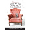 Jeannie's Brave Childhood: Behavior and Healing through the Lens of Attachment and Trauma