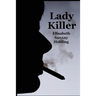 Lady Killer: A Psychological Suspense Novel of Marriage, Fear, and Murder