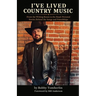 I've Lived Country Music