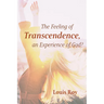 The Feeling of Transcendence, an Experience of God?