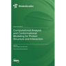 Computational Analysis and Conformational Modeling for Protein Structure and Interaction