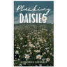 Plucking Daisies