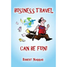 Business Travel Can Be Fun!