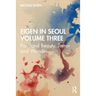 Eigen in Seoul Volume Three: Pain and Beauty, Terror and Wonder