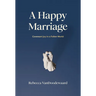 A Happy Marriage: Covenant Joy in a Fallen World