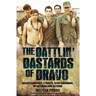 The Battlin' Bastards of Bravo: Bravo Company, 1/506th, 101st Airborne, in Vietnam and Beyond