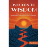 Wounds to Wisdom ﻿: Voices of Hope, Healing and Redemption in the Face of Life's Challenges