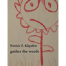gather the weeds