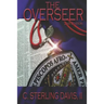 The Overseer: 2nd Edition