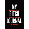My Pitch Journal