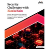 Security Challenges with Blockchain