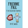Freddie Figg & the Valentines Vampires