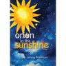 Orion in the Sunshine