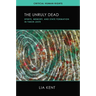 The Unruly Dead: Spirits, Memory, and State Formation in Timor-Leste
