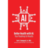 Better Health with AI: Your Roadmap to Results
