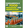 Fundamentals of Food Processing and Preservation