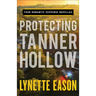 Protecting Tanner Hollow: Four Romantic Suspense Novellas