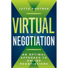 Virtual Negotiation: An Optimal Approach to Online Negotiations