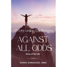 Overcoming Challenges, Against All Odds