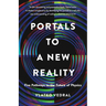 Portals to a New Reality: Five Pathways to the Future of Physics