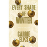 Every Shade Of Winter: Alternative Cover Edition