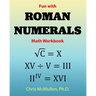 Fun with Roman Numerals Math Workbook