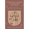 The Tailors Classical and Infallible Text Book of Cutting all Garments Worn by Men, Women and Children