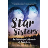 Star Sisters: An Astrologer's Memoir of Twin Loss